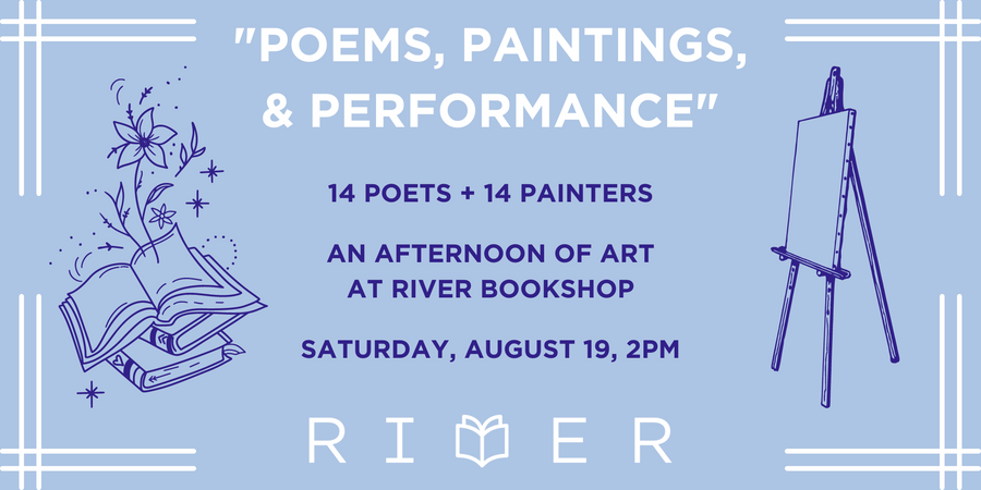 Poems, Paintings, & Performance: Saturday, August 19