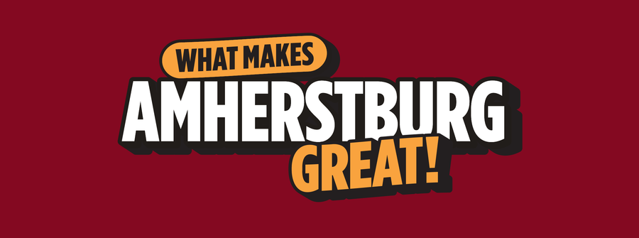 Weekly Buzz Newsletter: What Makes Amherstburg Great?
