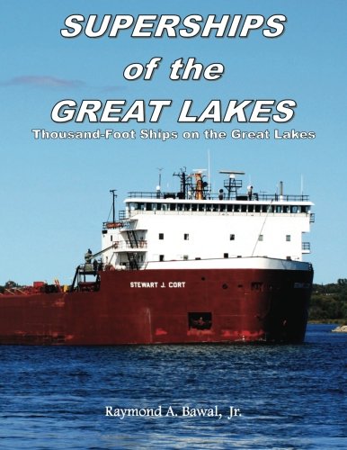 Superships of the Great Lakes: Thousand-Foot Ships on the Great Lakes