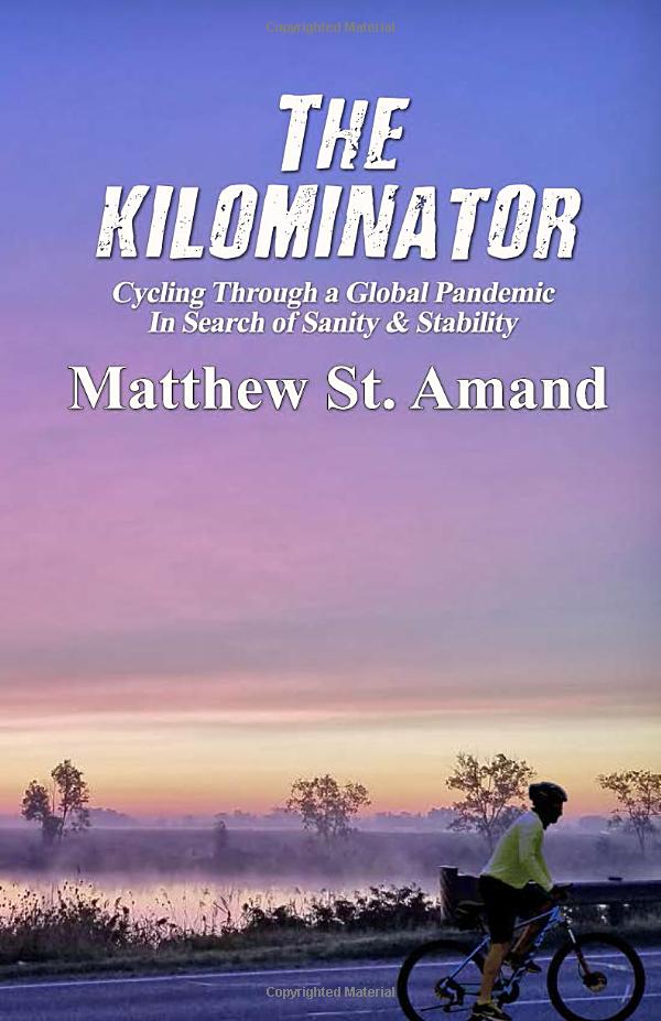 The Kilominator: Cycling Through a Global Pandemic In Search of Sanity & Stability