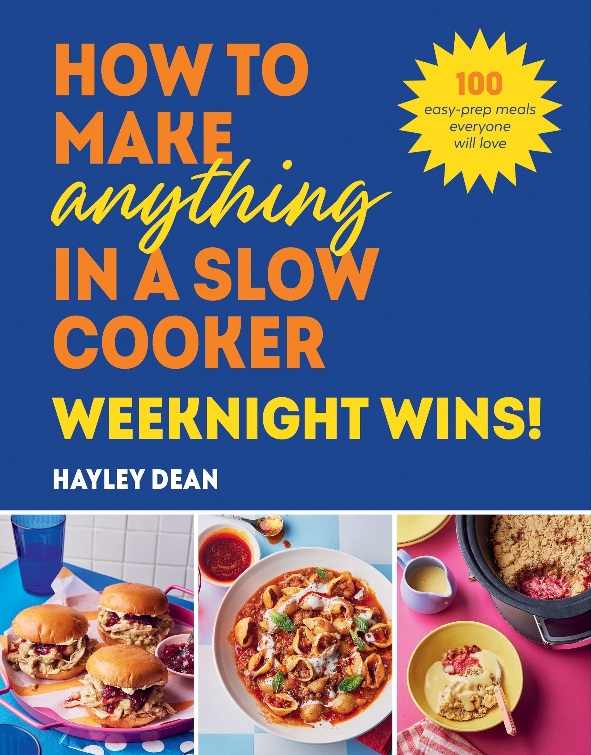 How to Make Anything in a Slow Cooker: Weeknight Wins!