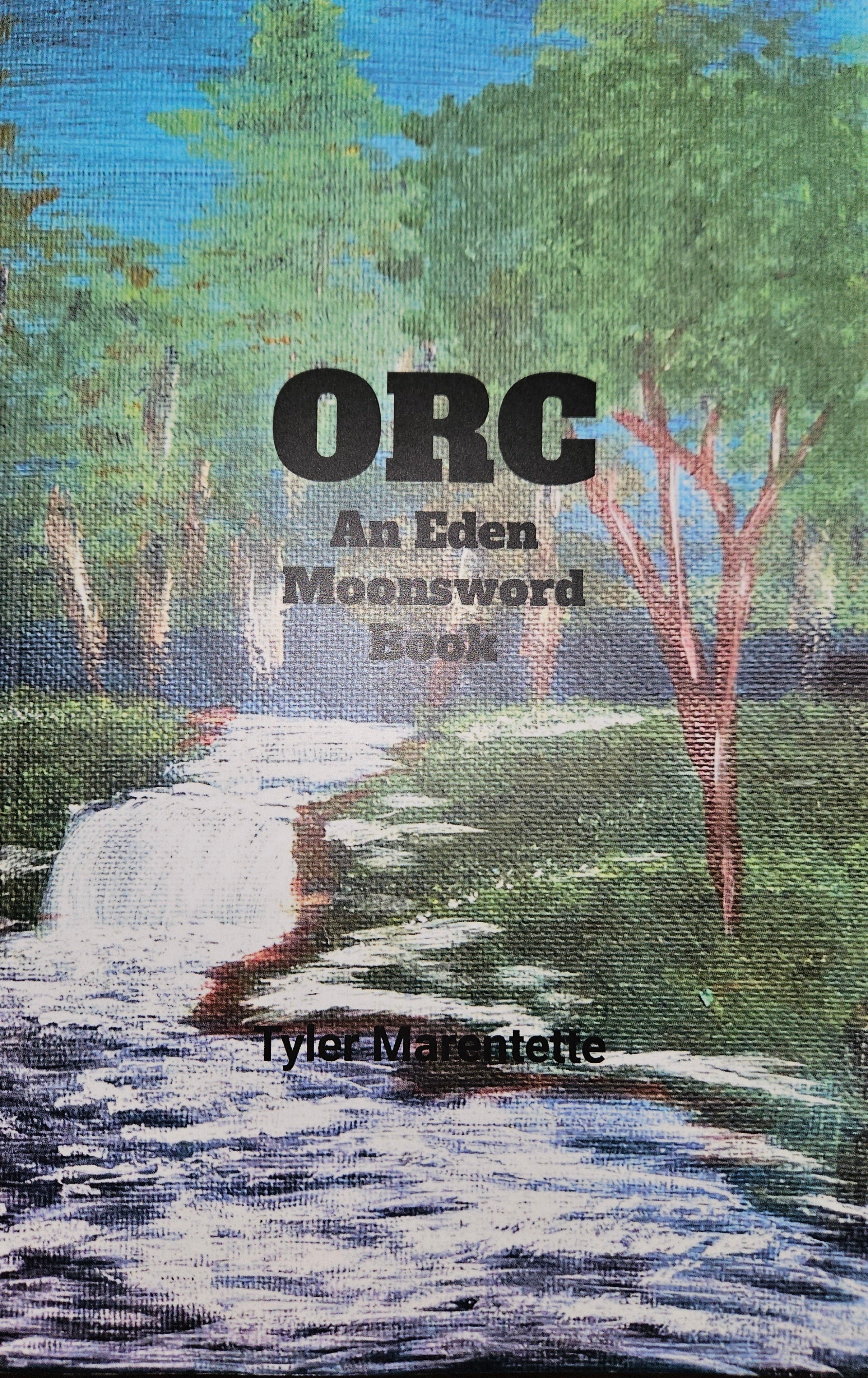 ORC: An Eden Moonsword Book