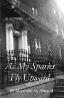 As My Sparks Fly Upward