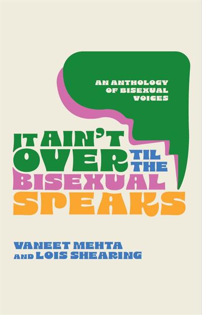 It Ain't Over Til the Bisexual Speaks