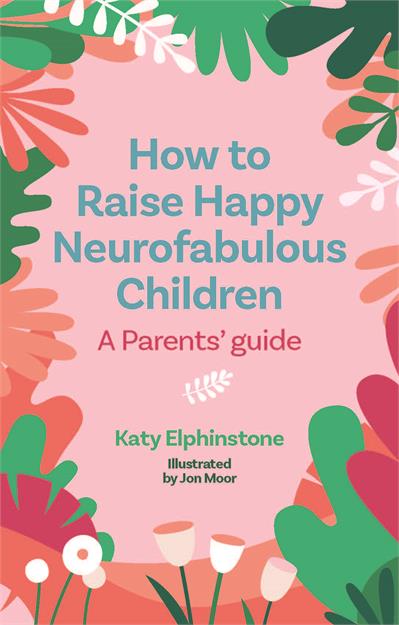How to Raise Happy Neurofabulous Children