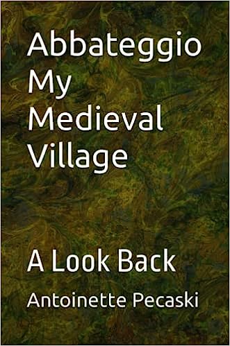 Abbateggio My Medieval Village: A Look Back