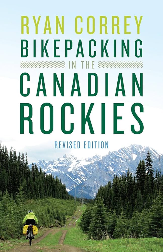 Bikepacking in the Canadian Rockies — Revised Edition