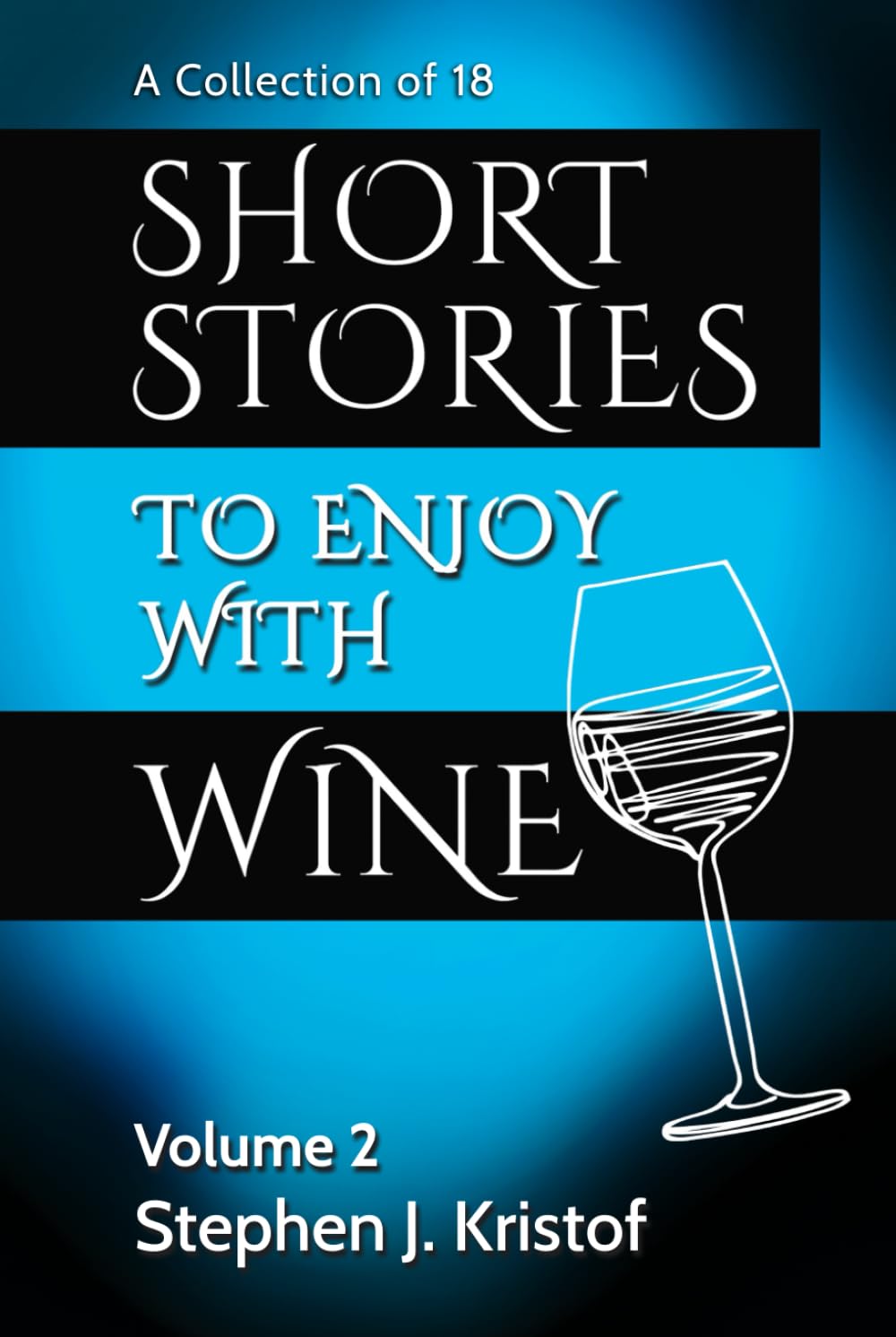 Short Stories To Enjoy With Wine, Vol. 2