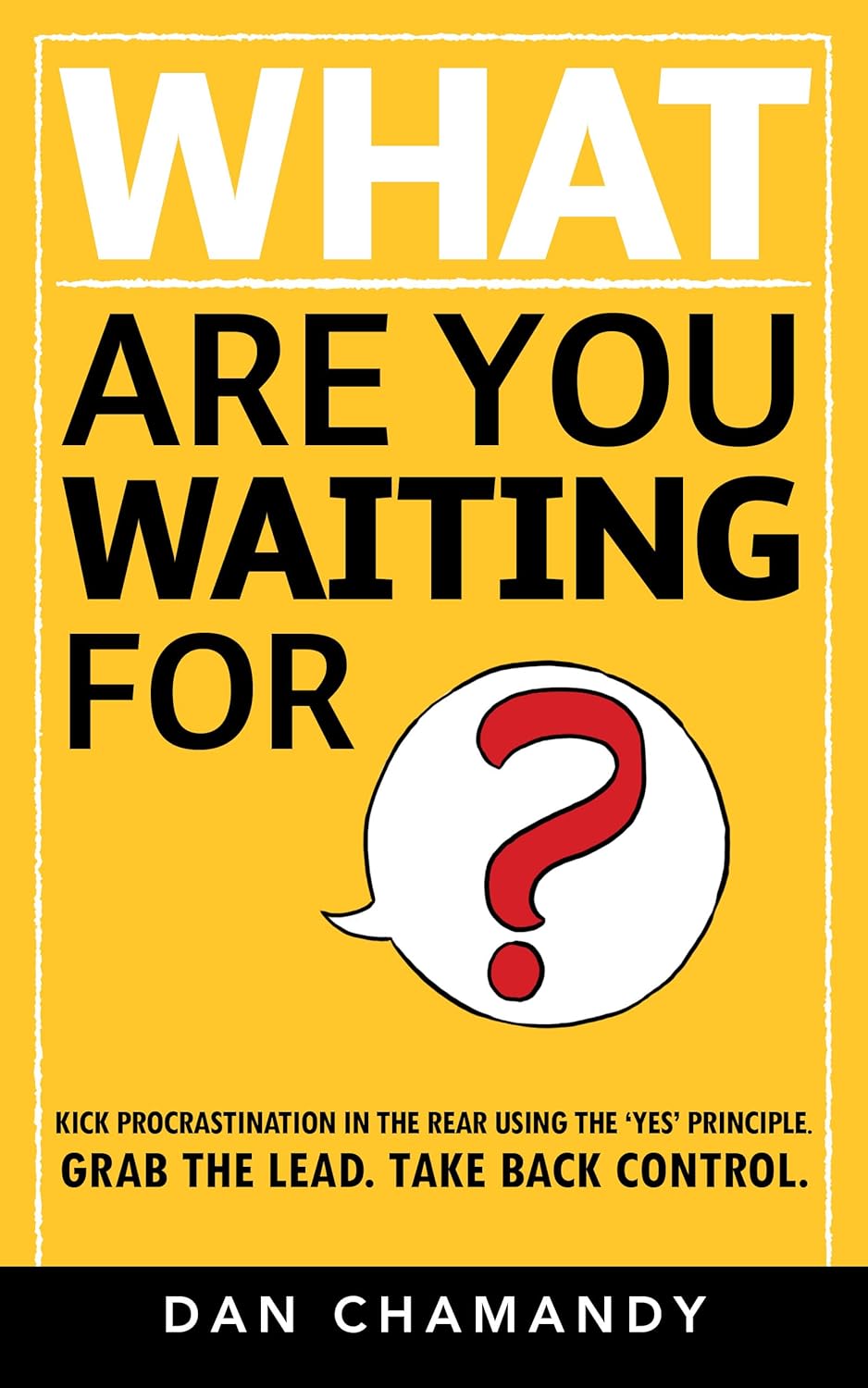 What Are You Waiting For