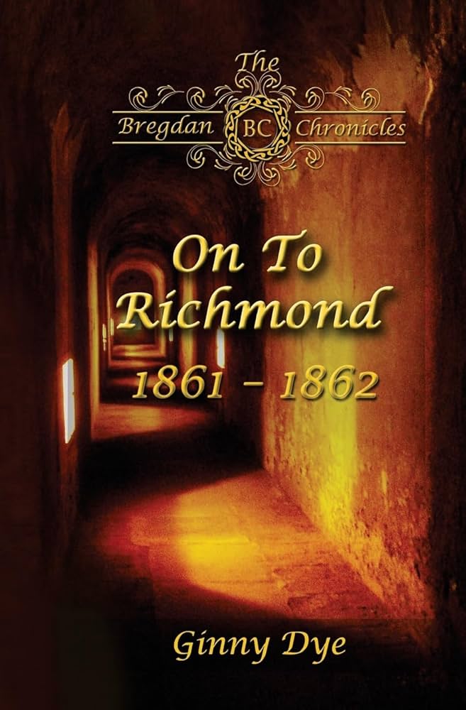 On To Richmond 1861-1862 (The Bregdan Chronicles #2)