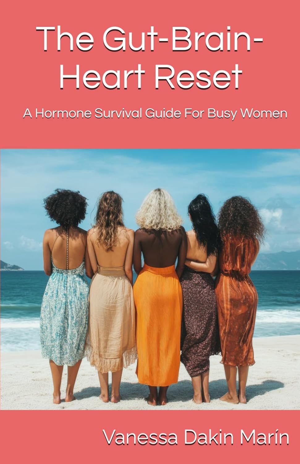 The Gut-Brain-Heart Reset: A Hormone Survival Guide For Busy Women
