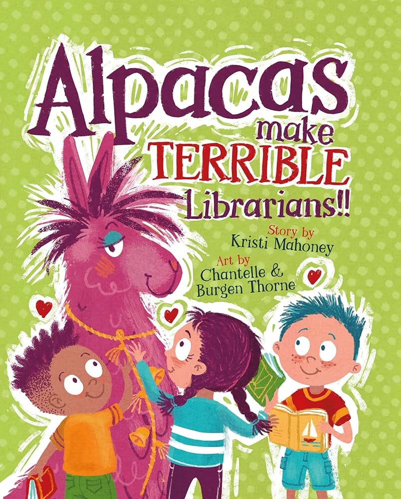 Alpacas Make Terrible Librarians