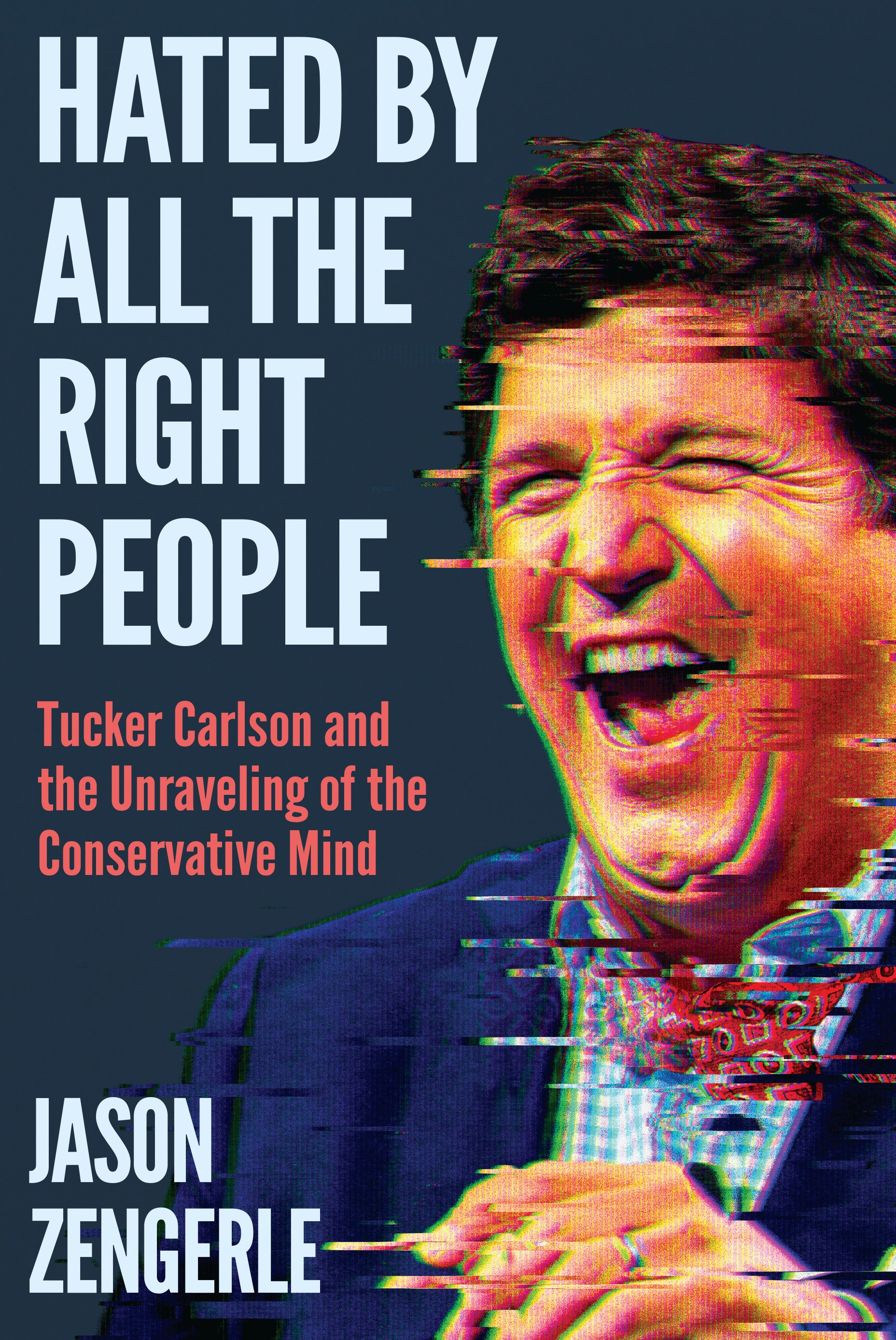 Hated by All the Right People