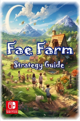 Fae Farm Complete Guide And Walkthrough: Best Tips, Tricks, and Strategies