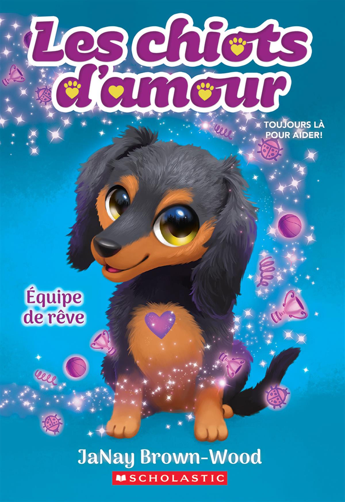 Les chiots d’amour : N° 3 - Équipe de rêve