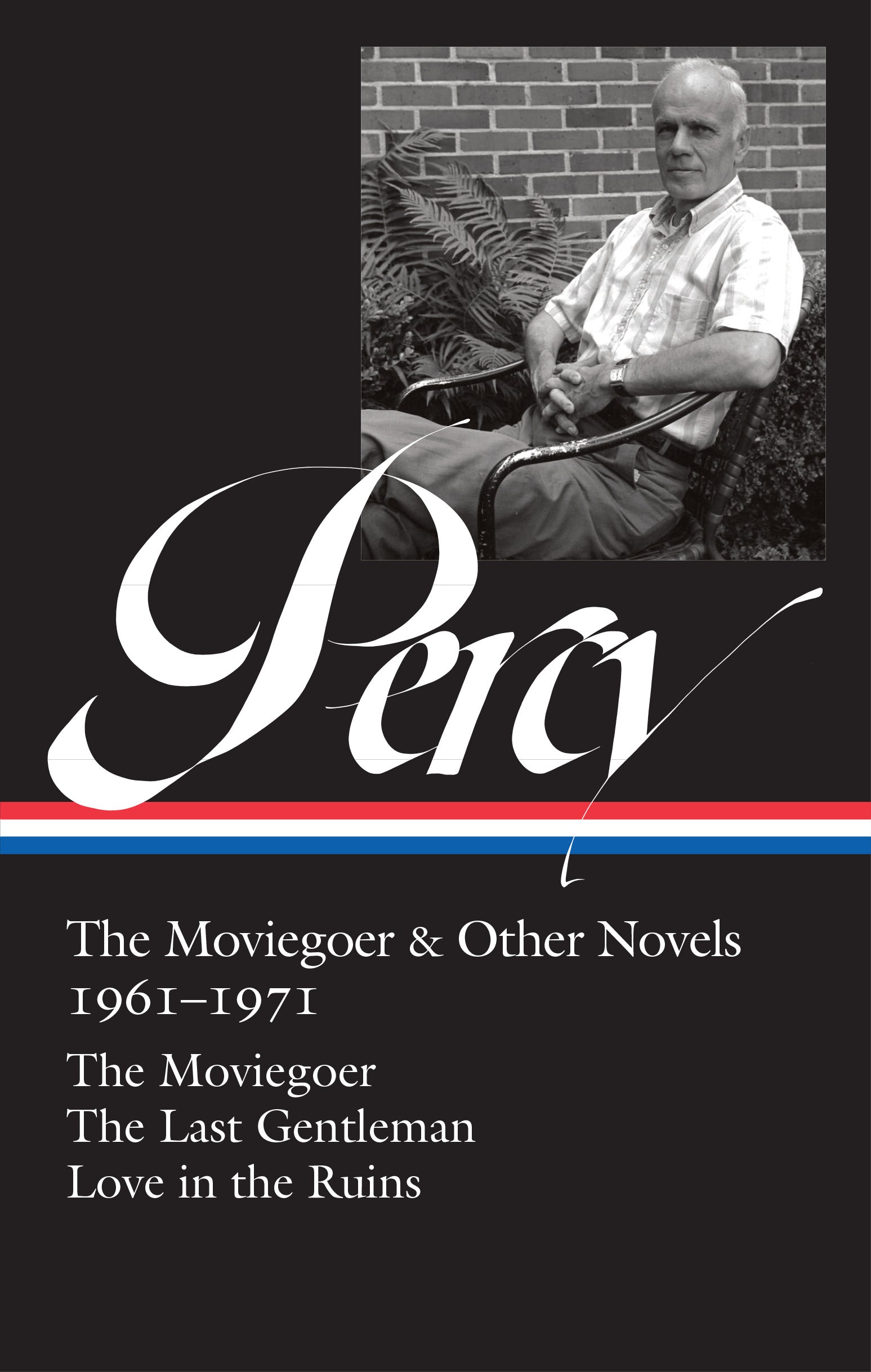 Walker Percy: The Moviegoer &amp; Other Novels 1961-1971 (LOA #380)