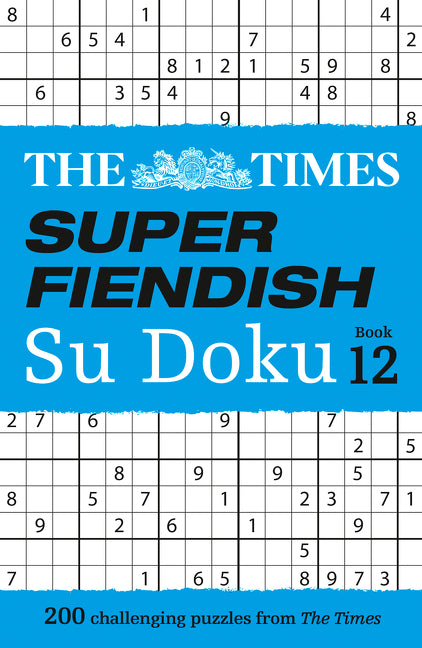 The Times Super Fiendish Su Doku Book 12: 200 challenging puzzles (The Times Su Doku)