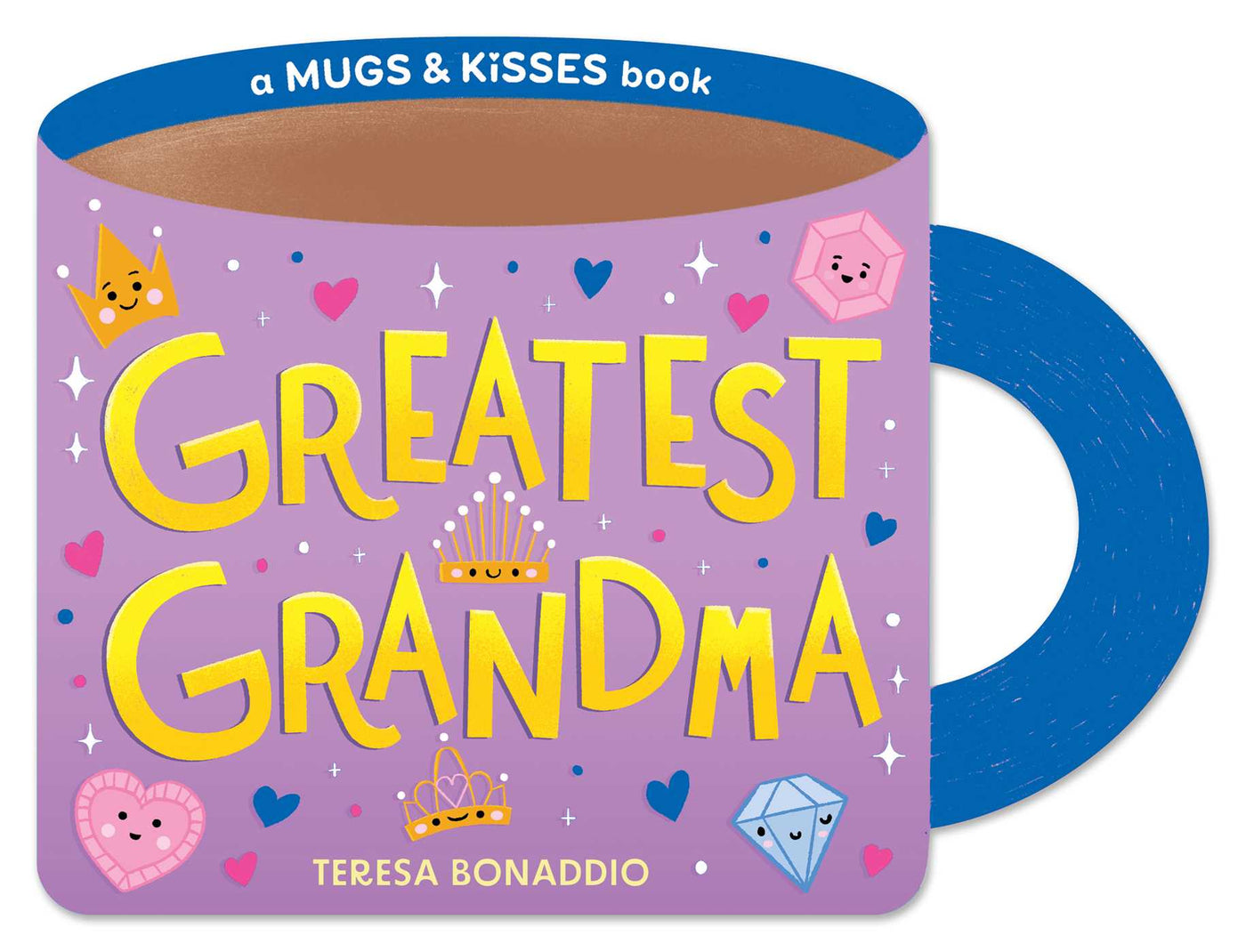 Greatest Grandma (A Mugs &amp; Kisses Shaped Board Book for Toddlers)