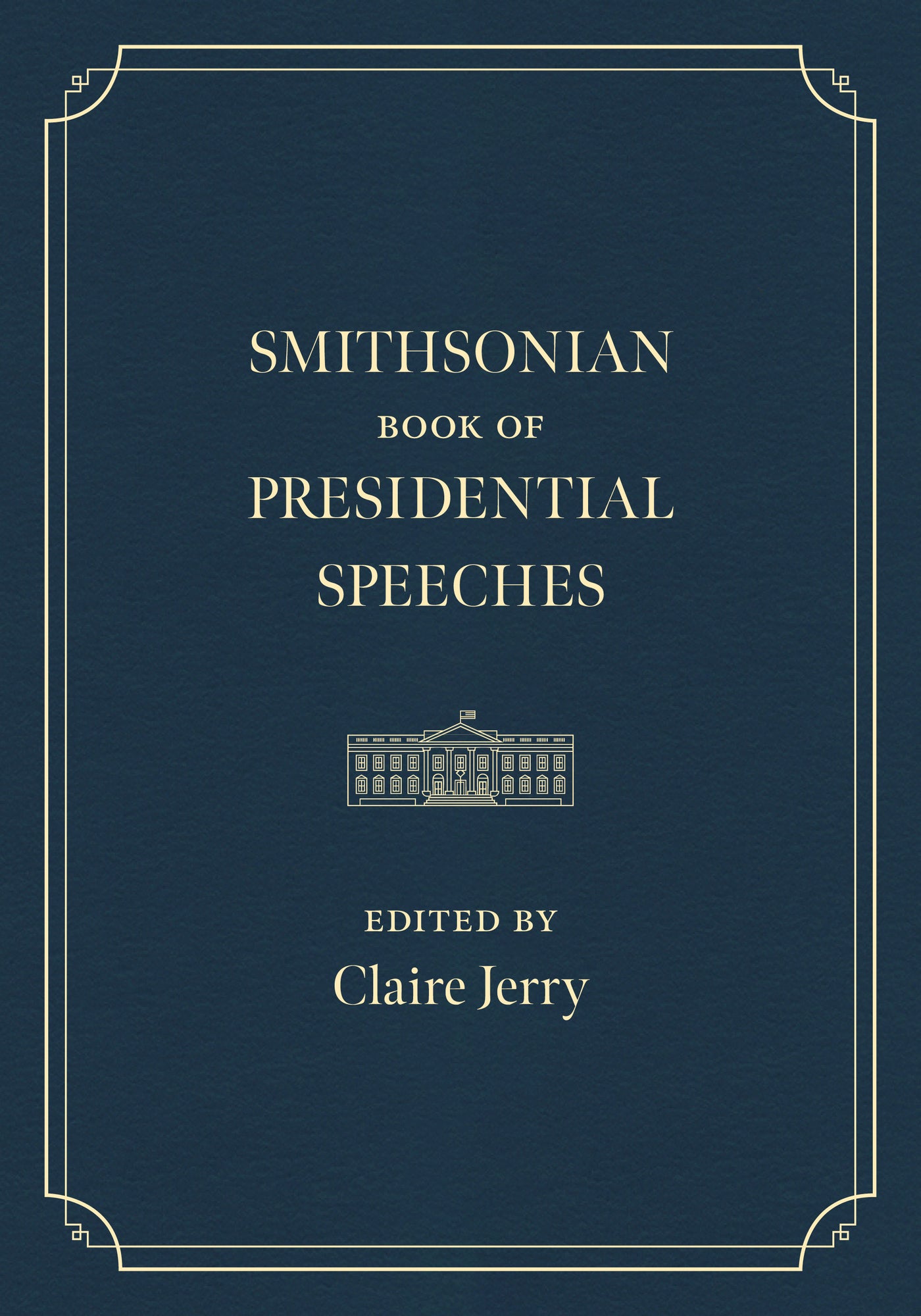 Smithsonian Book of Presidential Speeches