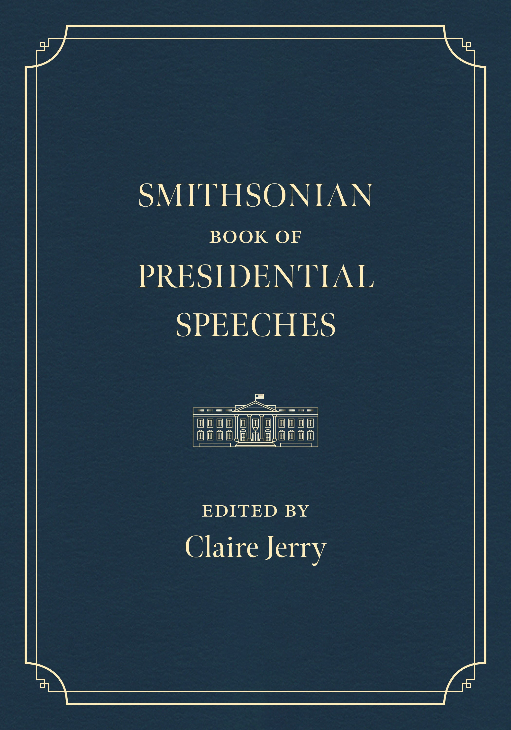 Smithsonian Book of Presidential Speeches