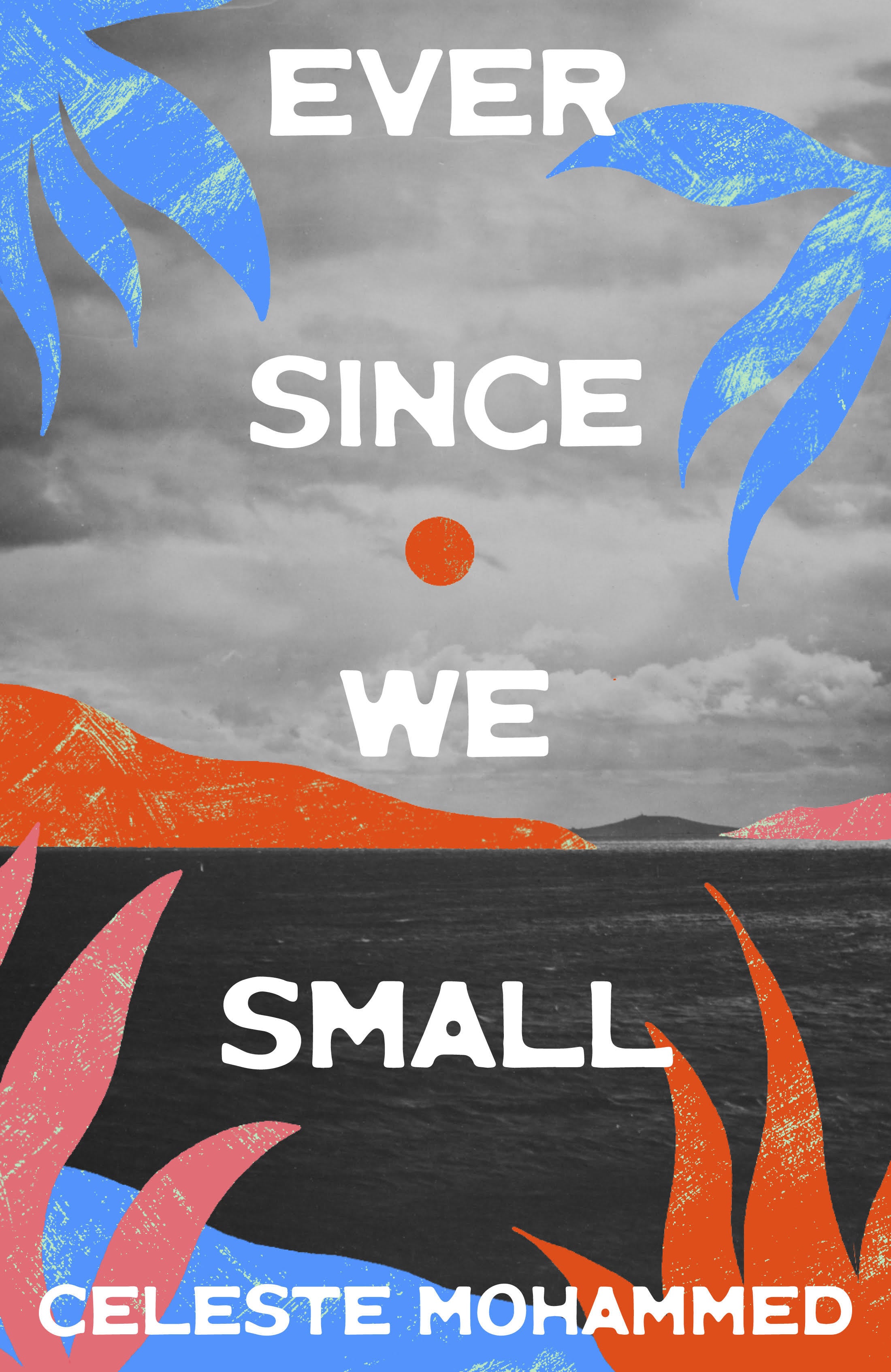 Ever Since We Small