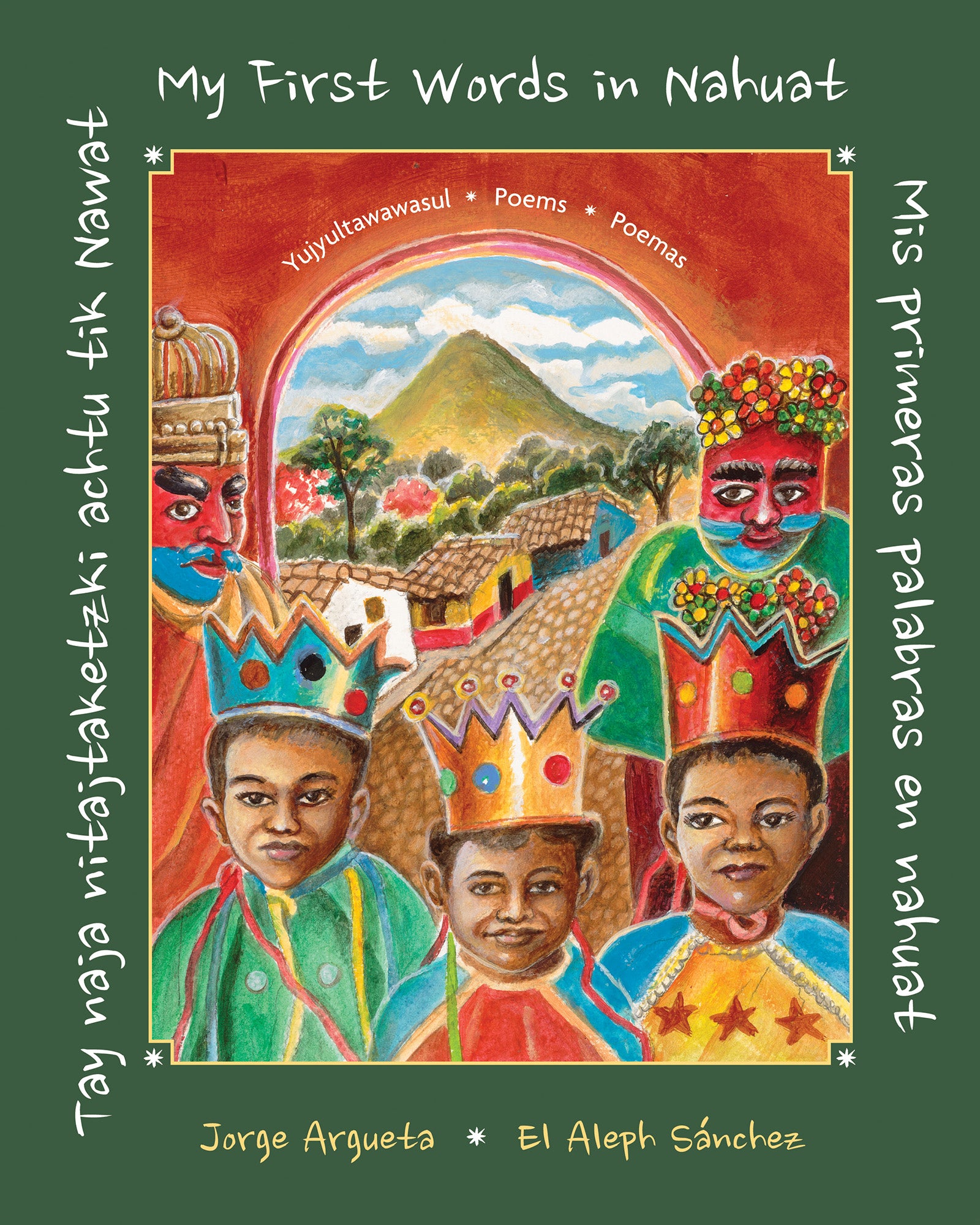 Tay naja nitajtaketzki achtu tik Nawat / ‌Mis primeras palabras en nahuat / My First Words in Nahuat‌