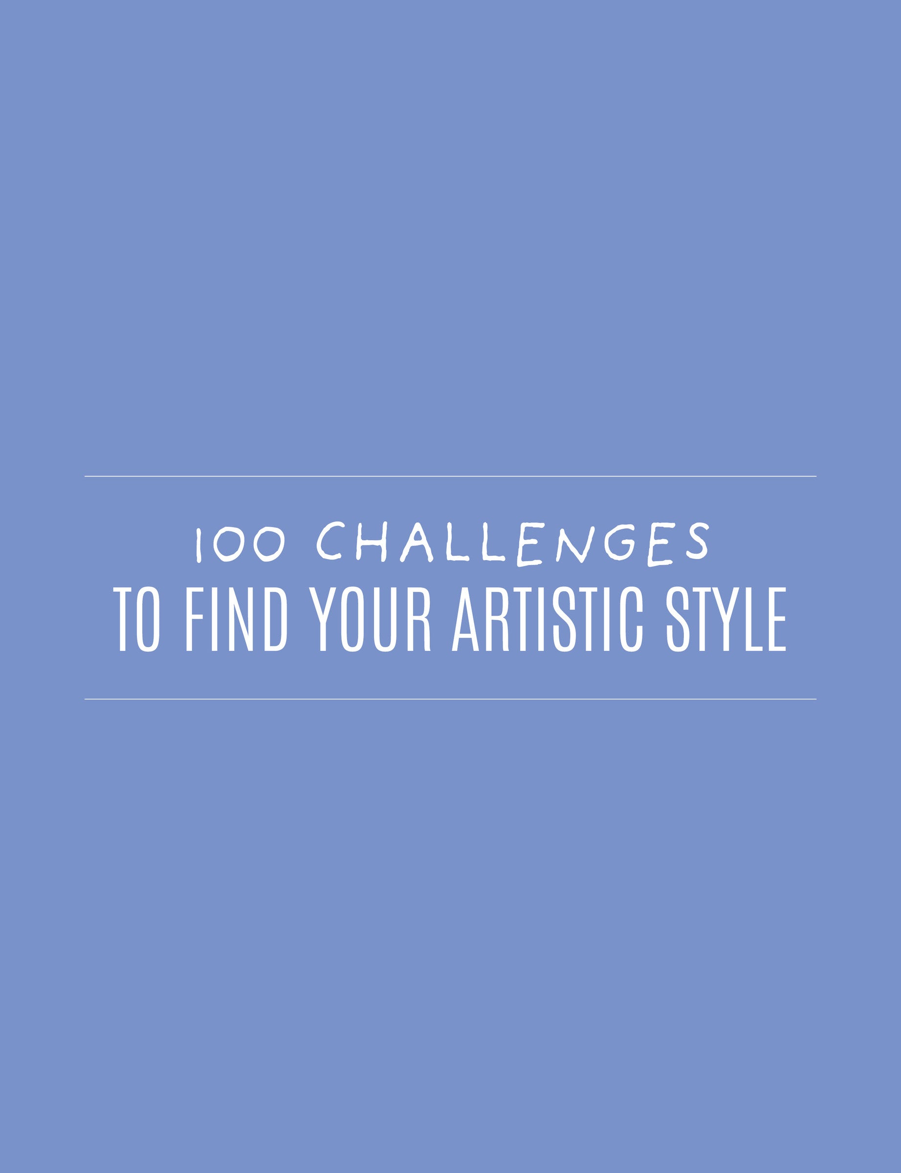 100 Challenges to Find Your Artistic Style