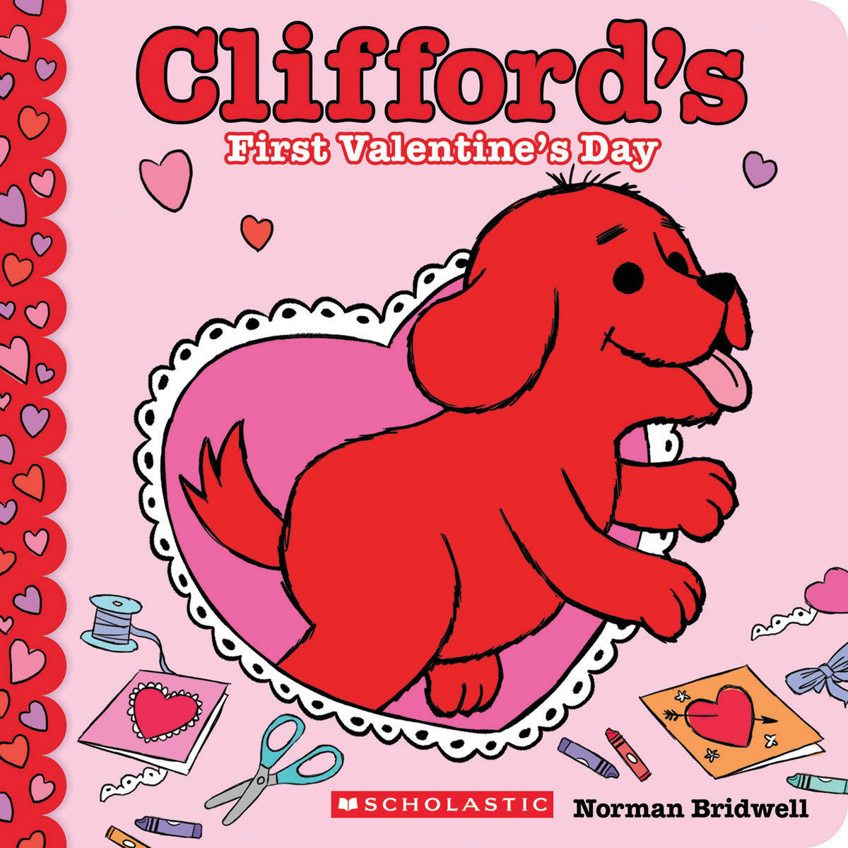 Clifford’s First Valentine’s Day (Board Book)