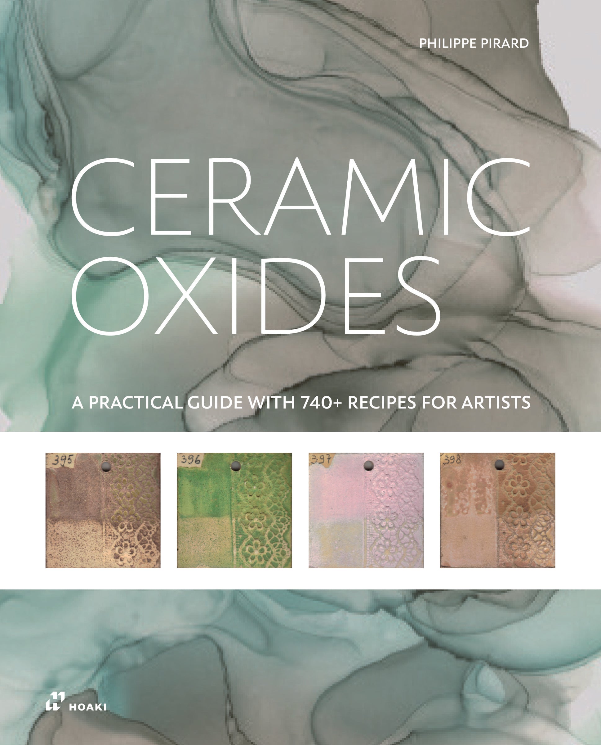 Ceramic Oxides: A Practical Guide with 740+ Recipes for Ceramicists