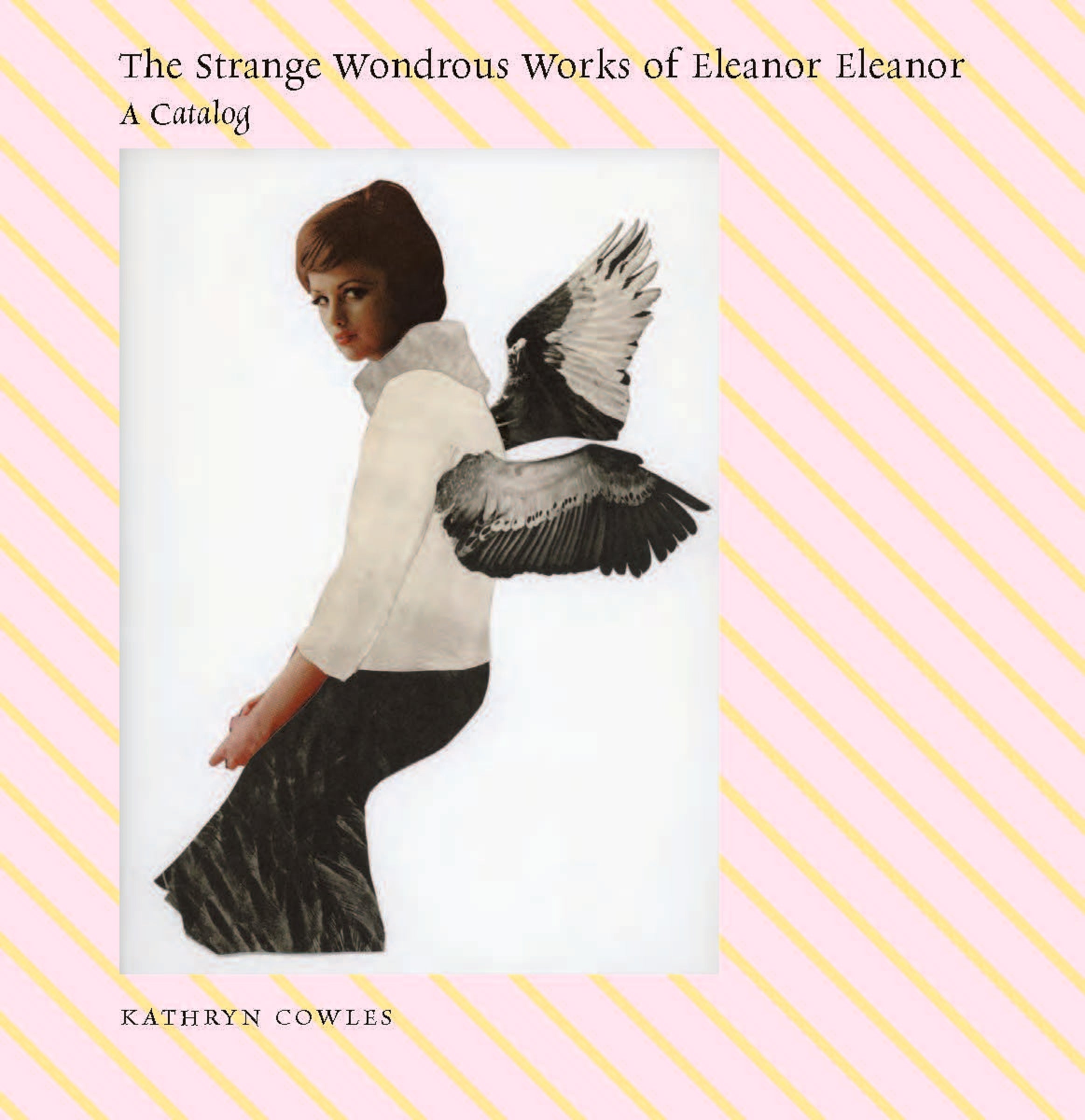 The Strange Wondrous Works of Eleanor Eleanor