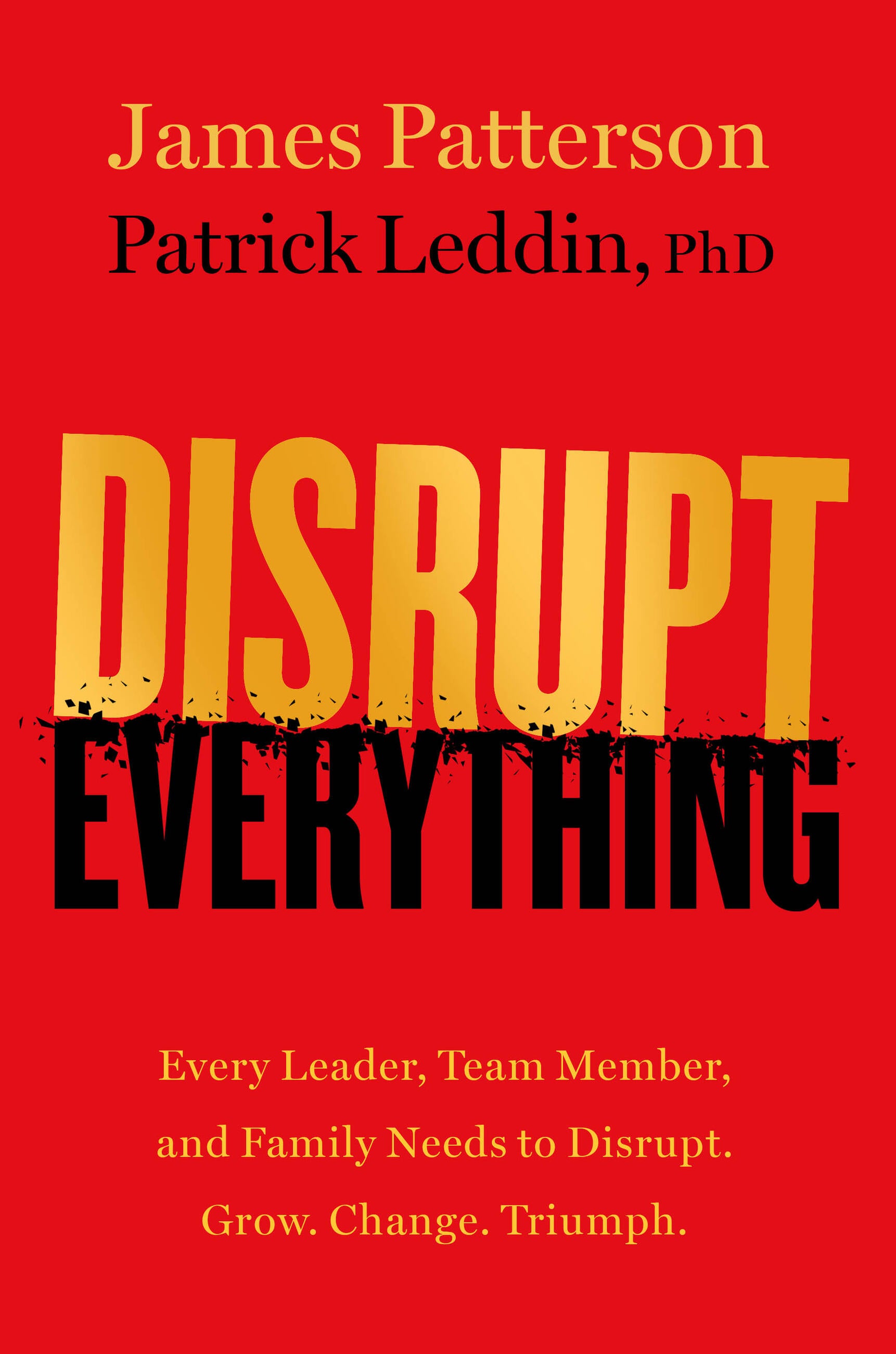 Disrupt Everything—and Win