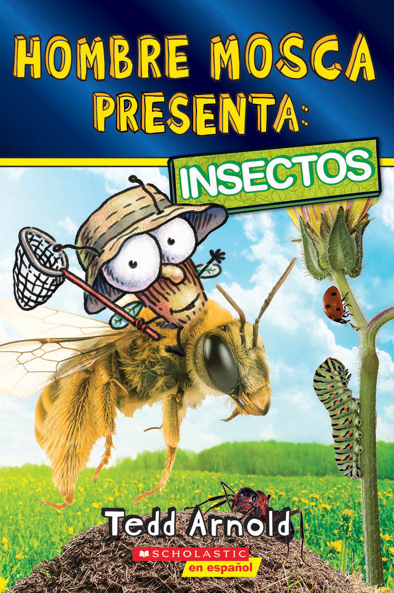 Hombre Mosca Presenta: Insectos (Fly Guy Presents: Insects)