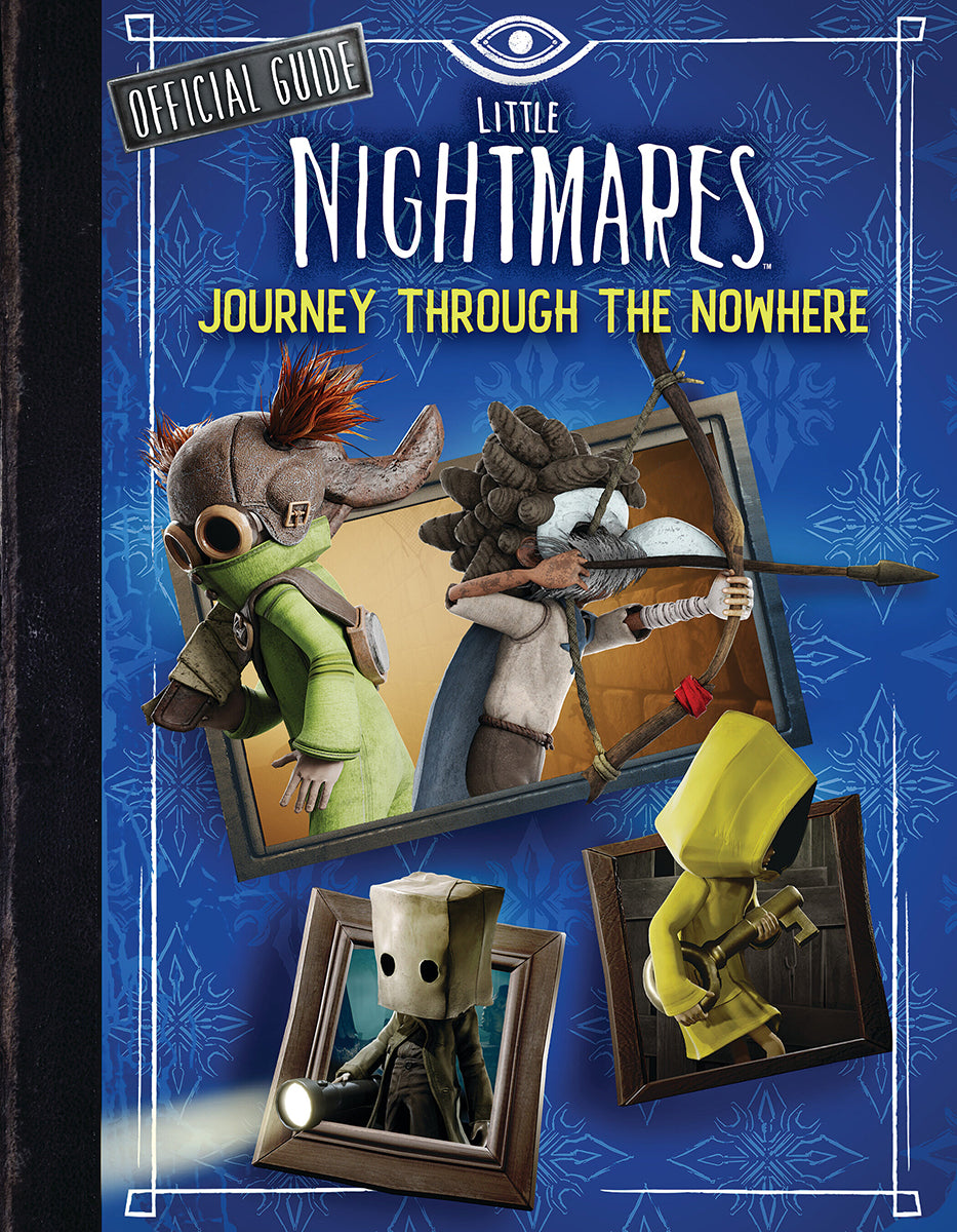 Little Nightmares: Journey Through the Nowhere (Official Guide) (Media tie-in)