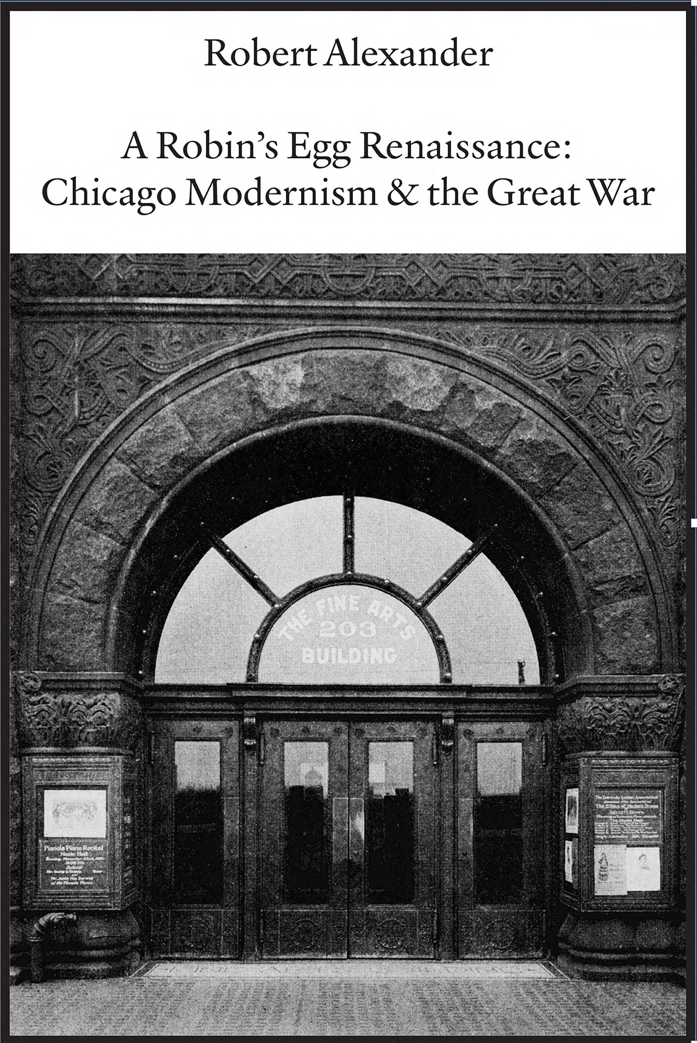 A Robins Egg Renaissance: Chicago Modernism &amp; the Great War