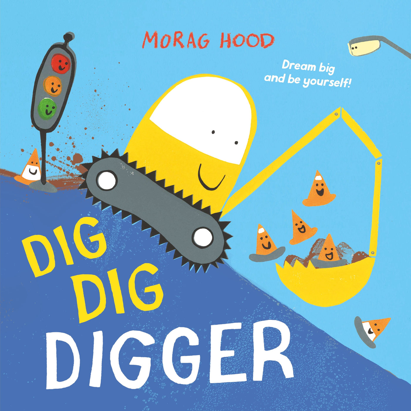 Dig, Dig, Digger by Morag Hood - Pan Macmillan