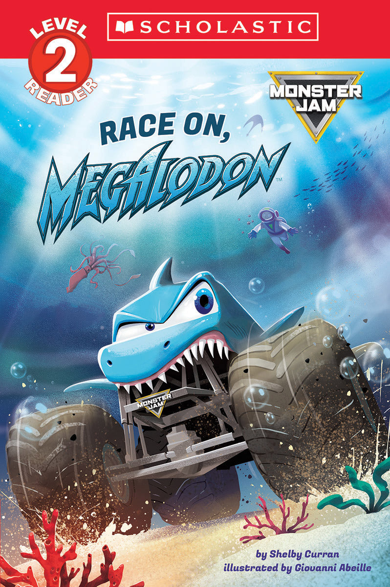 Monster Jam: Race On, Megalodon (Scholastic Level 2 Reader) (Media tie-in)