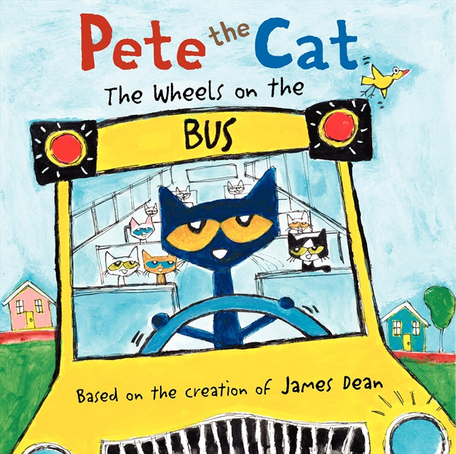 Pete the Cat: The Wheels on the Bus