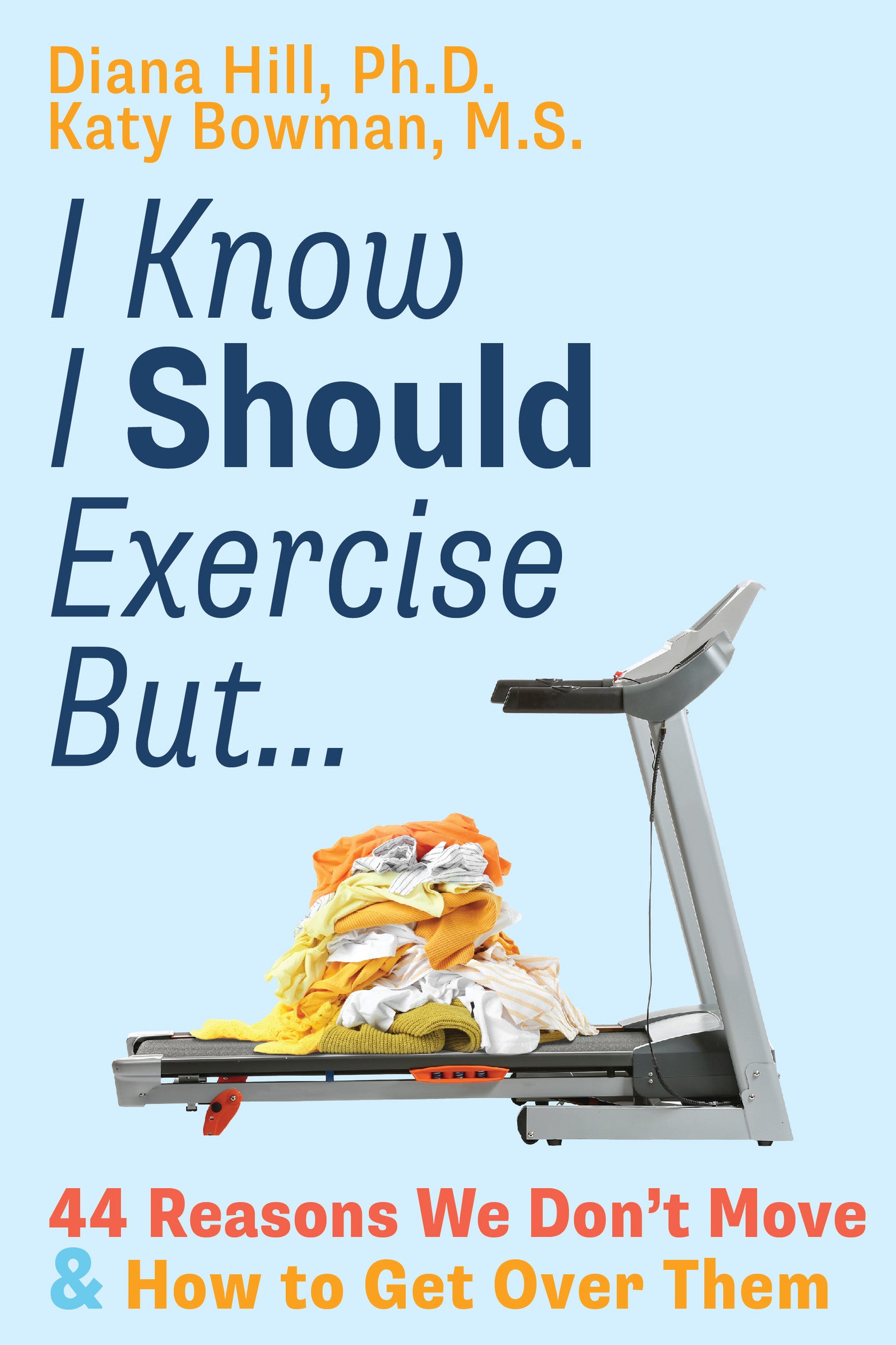 I Know I Should Exercise, But. . .