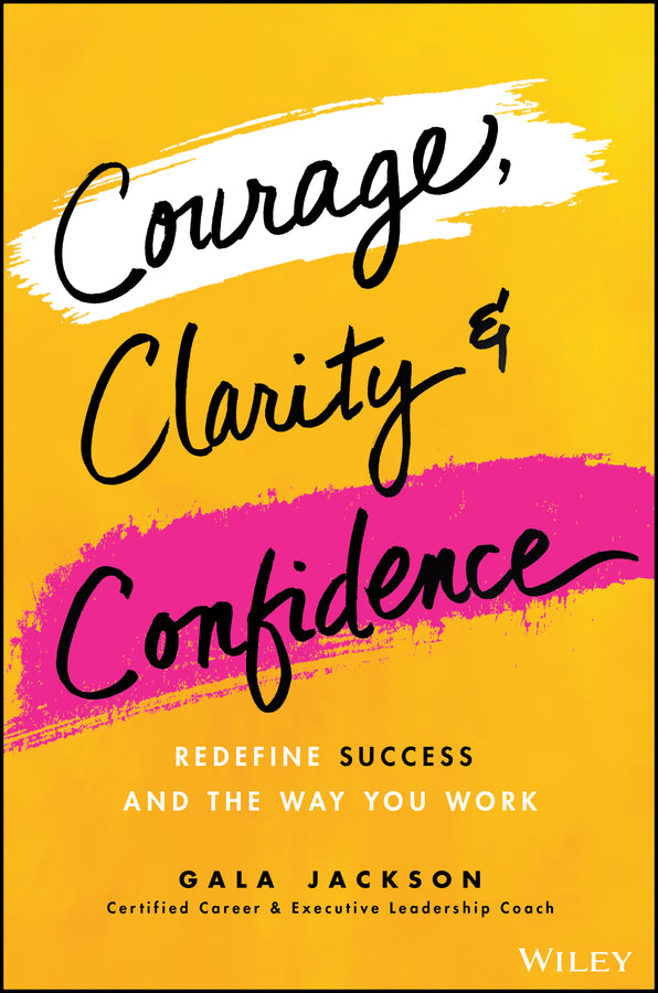 Courage, Clarity, and Confidence