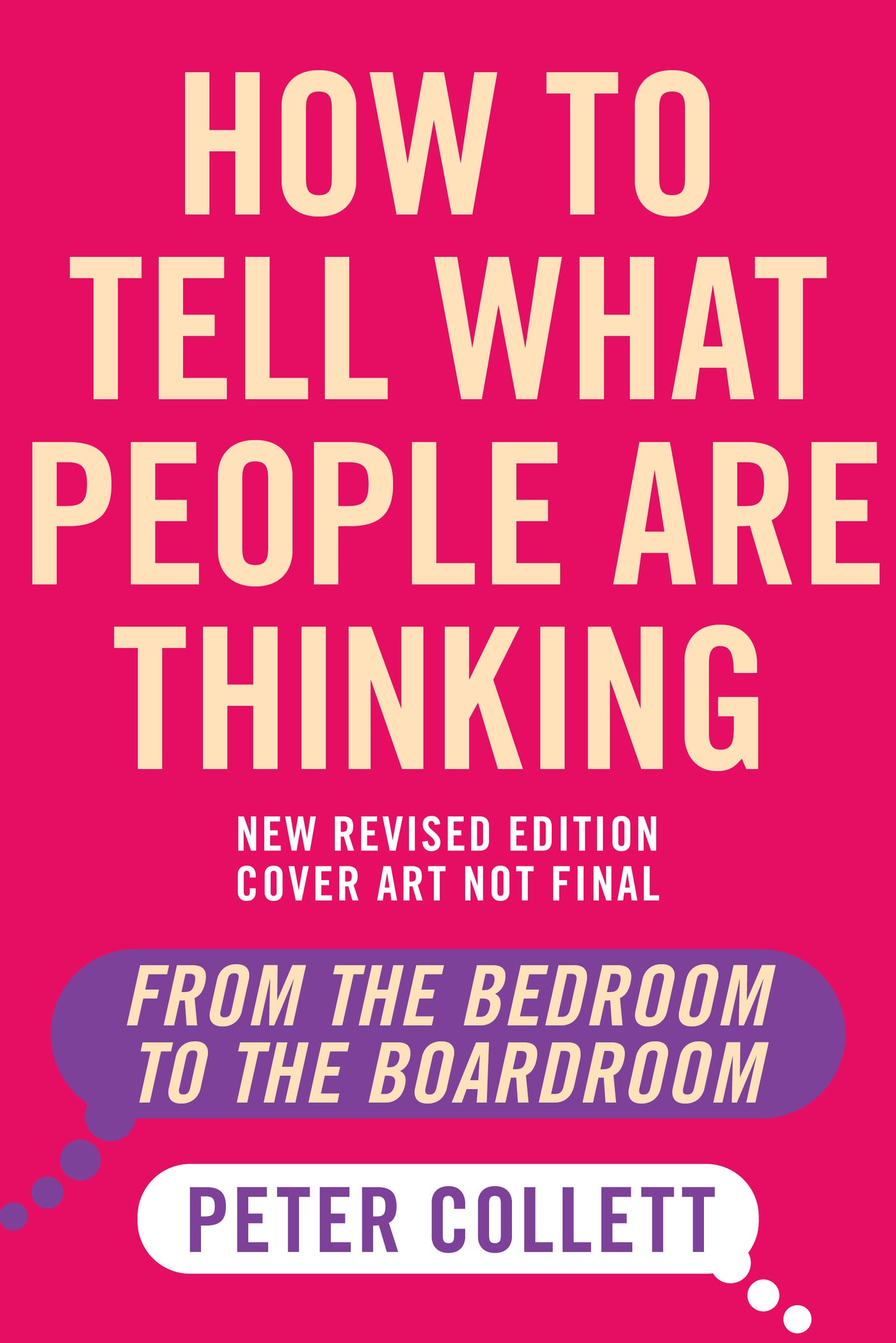 How to Tell What People Are Thinking (Revised and Expanded Edition)