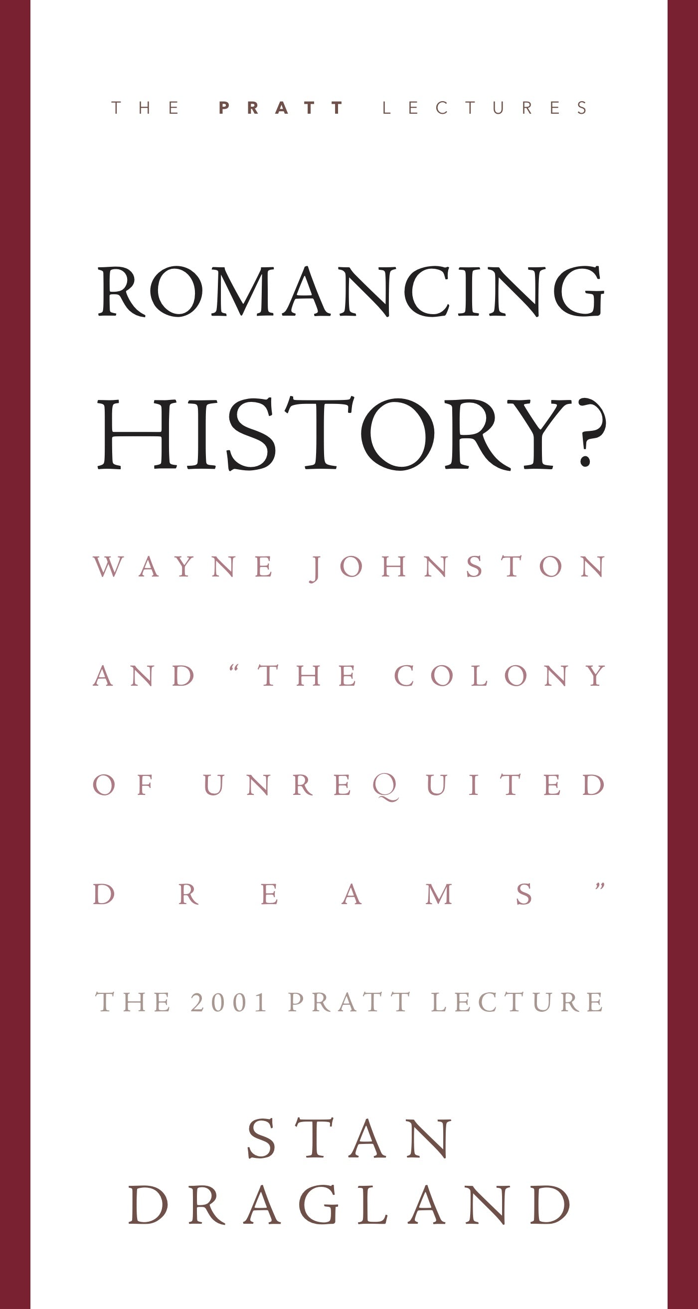 Romancing History?