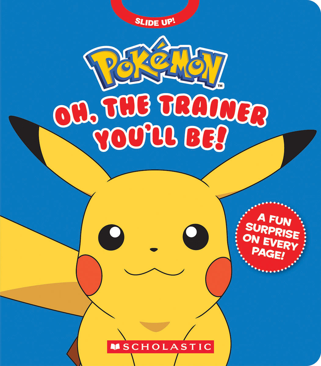 Pokémon: Oh, The Trainer You'll Be! (An Interactive Board Book)