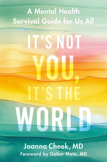 It's Not You, It's the World