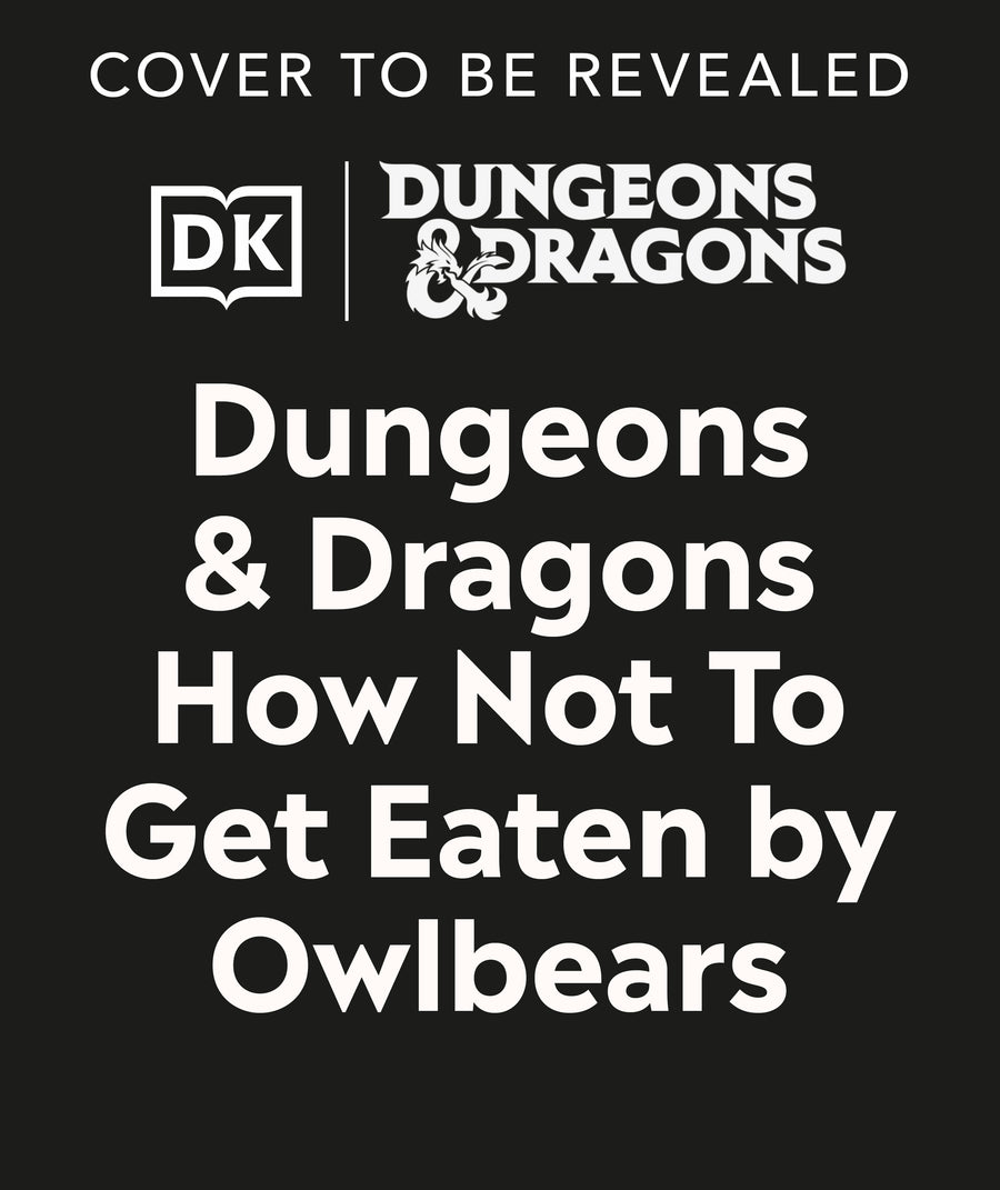 Dungeons &amp; Dragons How Not To Get Eaten by Owlbears