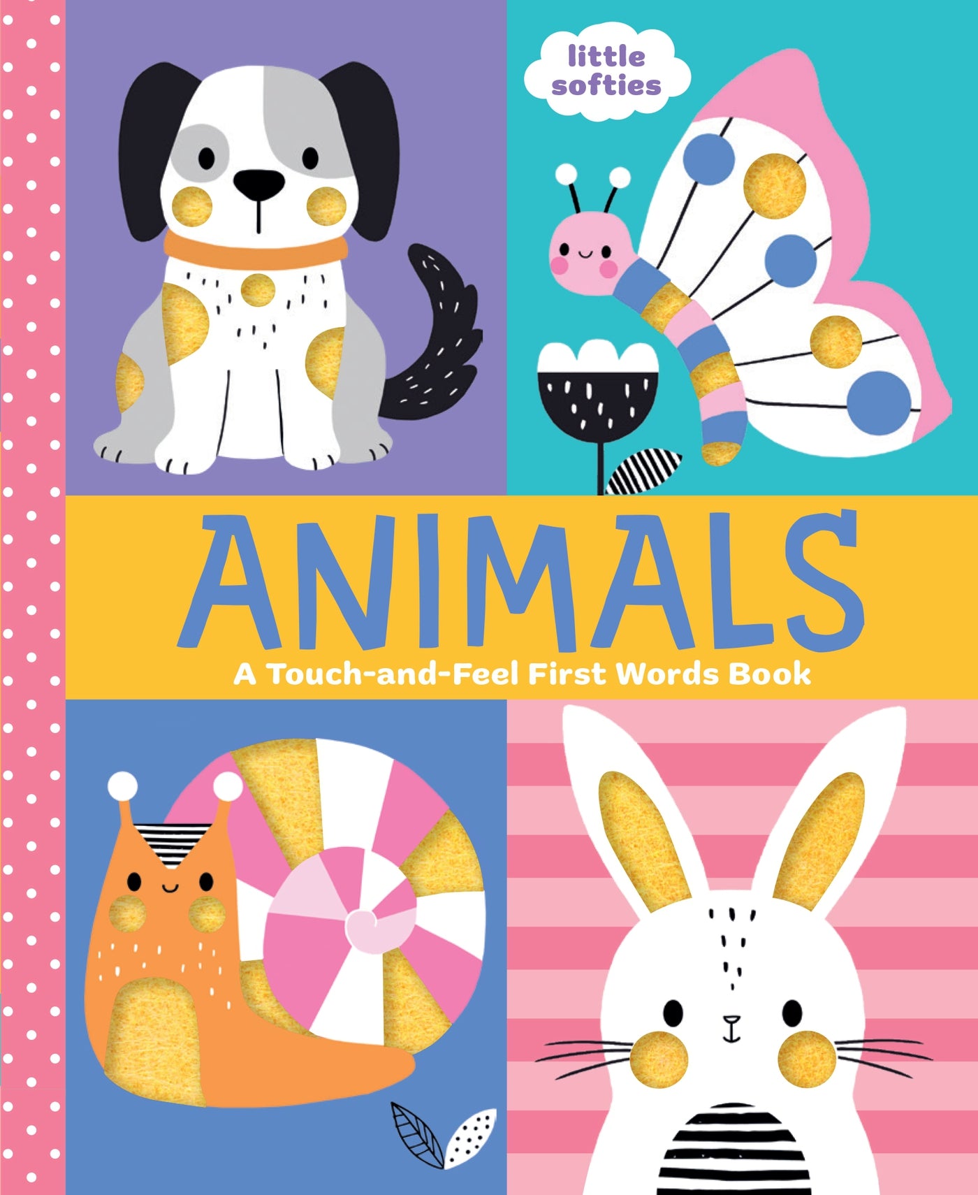 Animals: A Touch-and-Feel First Words Book