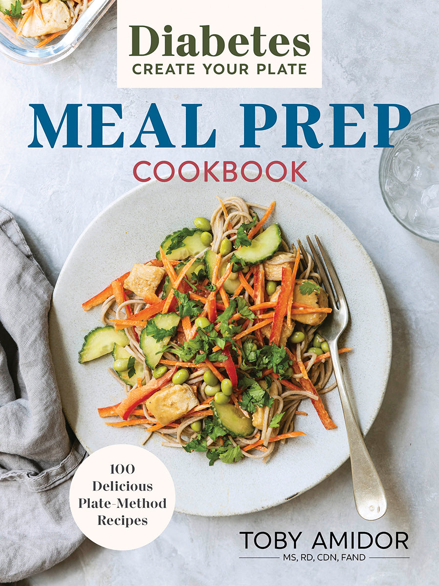 Diabetes Create Your Plate Meal Prep Cookbook