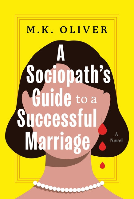 A Sociopath's Guide to a Successful Marriage