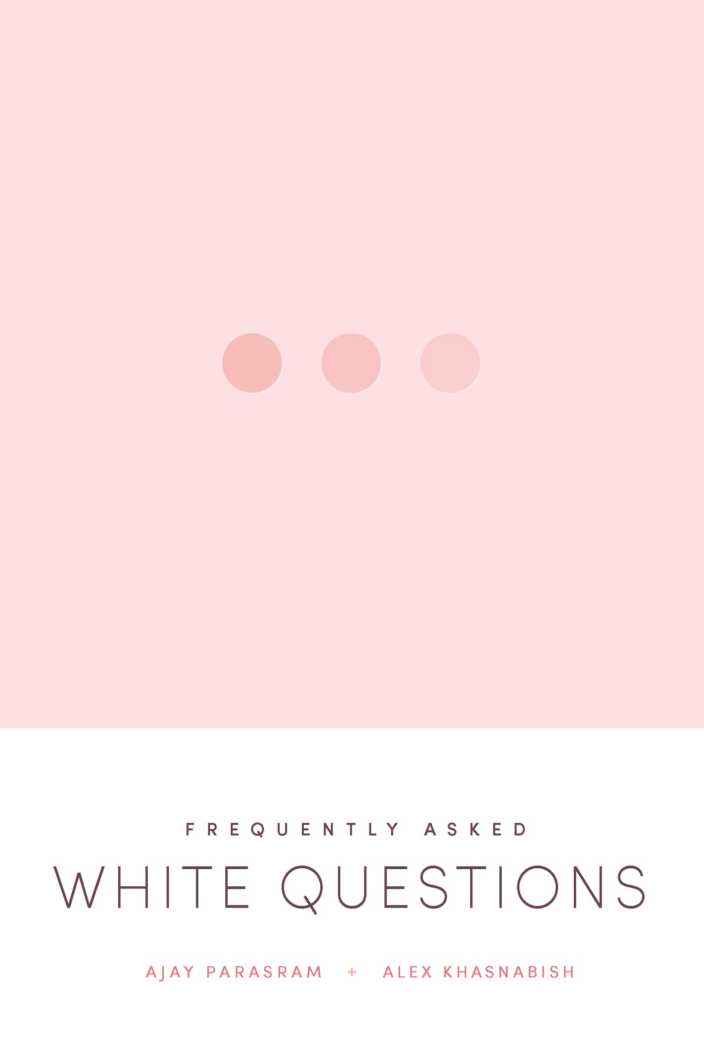 Frequently Asked White Questions