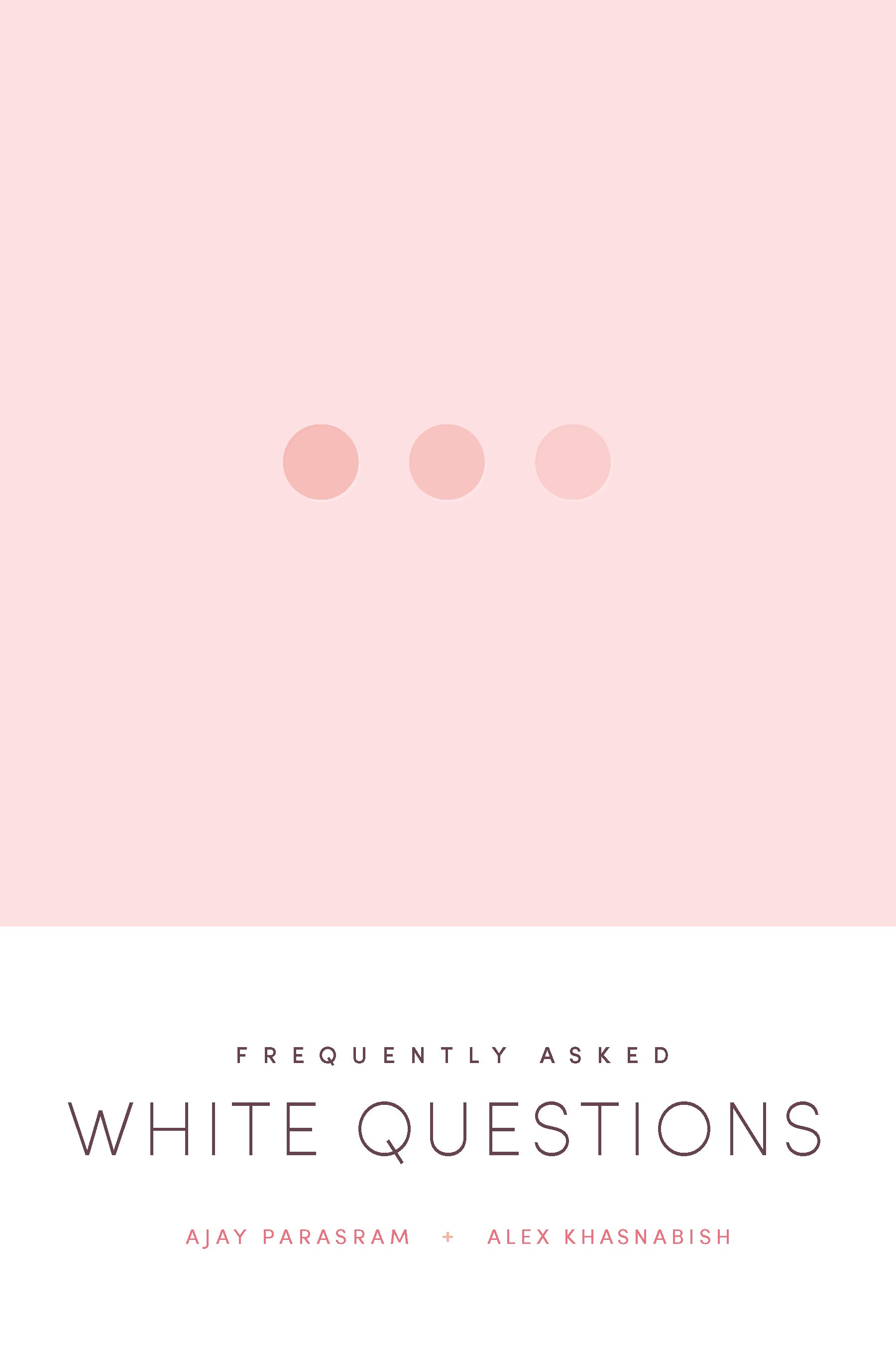 Frequently Asked White Questions