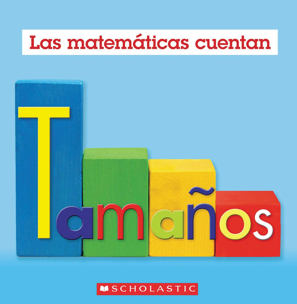 Tamaños (Las matemáticas cuentan)